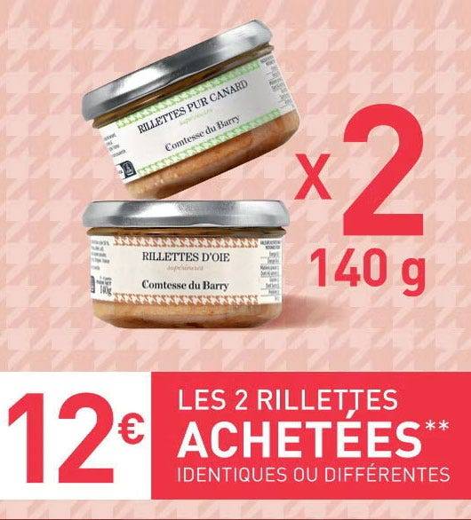 12€ les 2 Rillettes achetées